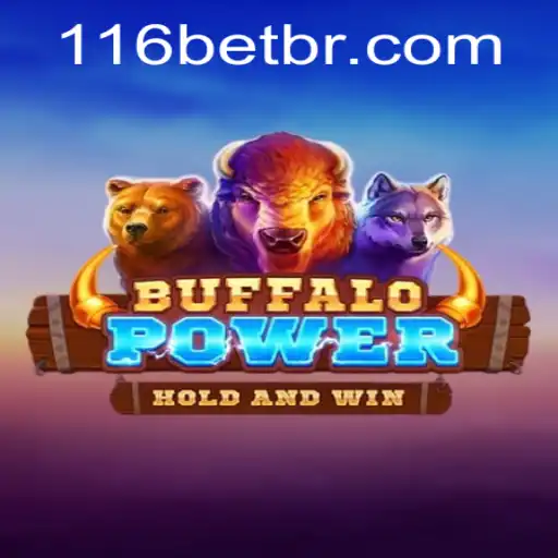 Descubra o Jogo BuffaloPower e Domine o 116bet
